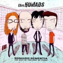 The Nomads : Nomadic Dementia: the Best of the First 25 Years